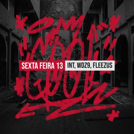 Sexta Feira 13 ft. WDZ9 & fleezus | Boomplay Music