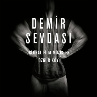 Demir Sevdası (Orijinal Film Müzikleri)