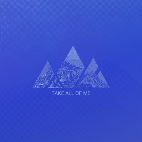 Take All of Me