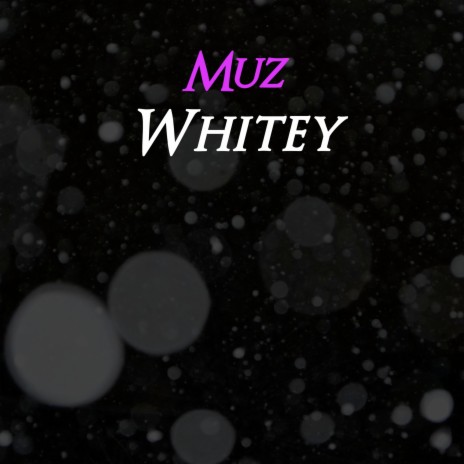 Whitey | Boomplay Music