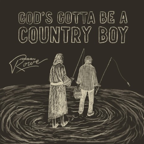 God's Gotta Be a Country Boy | Boomplay Music