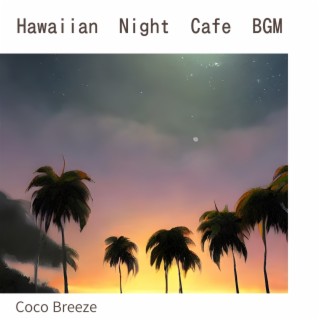 Hawaiian Night Cafe Bgm