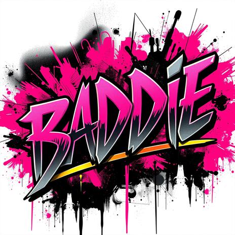 Baddie | Boomplay Music