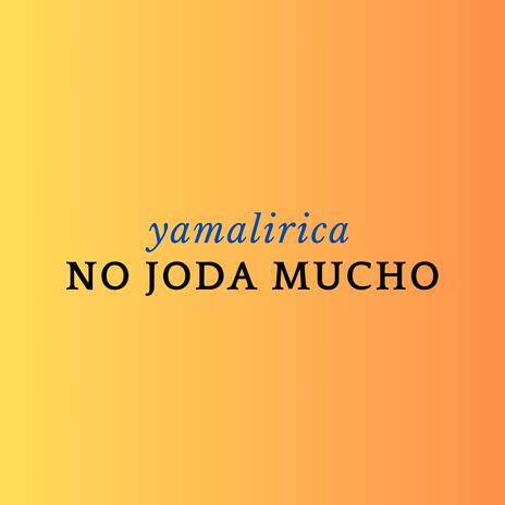 No joda mucho