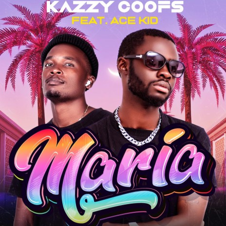 Maria ft. Ace Kid | Boomplay Music