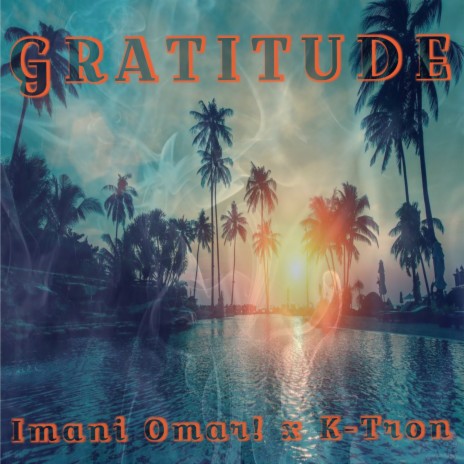 Gratitude ft. K-Tron | Boomplay Music