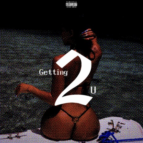 Getting 2 U ft. WhodatDp | Boomplay Music