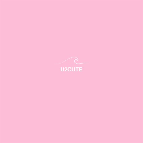 U2CUTE | Boomplay Music
