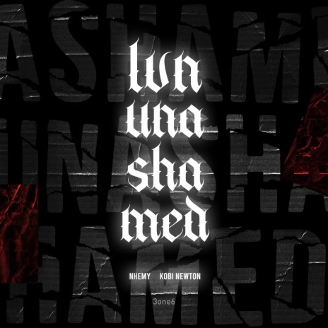 LVN UNASHAMED ft. Nhemy & Kobi Newton | Boomplay Music