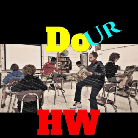 Do Your HW ft. AJ3, Dinger Daddy, Lil Chocolate Drop, G2Nice & Senior Curry | Boomplay Music