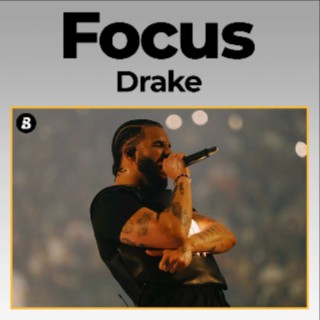 Focus: Drake