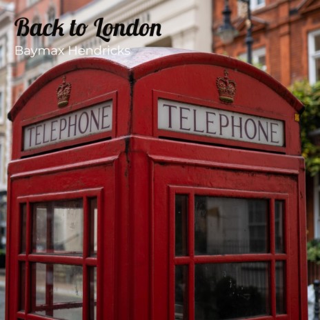 Back to London | Boomplay Music