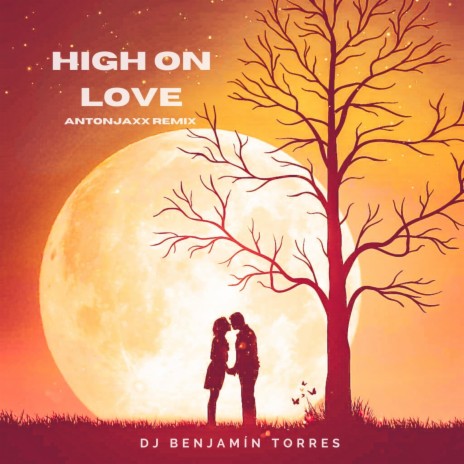 High on Love (Antonjaxx Remix)