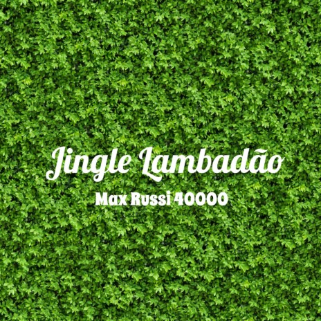 Jingle Lambadão | Boomplay Music