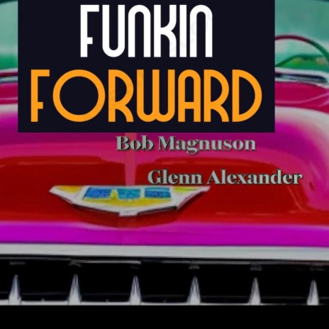 Funkin Forward | Boomplay Music