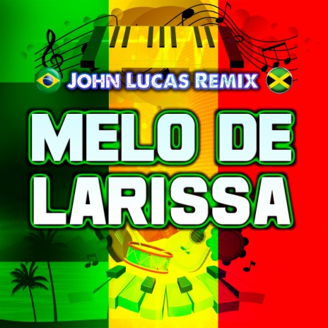 Melo de Larissa | Boomplay Music