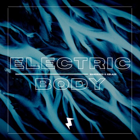Electric Body ft. Xblaze | Boomplay Music