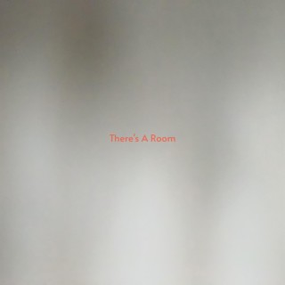 There's A Room