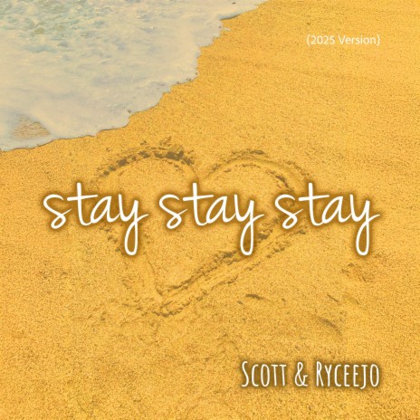 Stay Stay Stay (2025 Version) | Boomplay Music