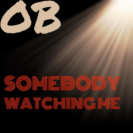 Somebody Watching me | Boomplay Music
