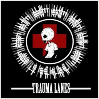 Trauma Lanes