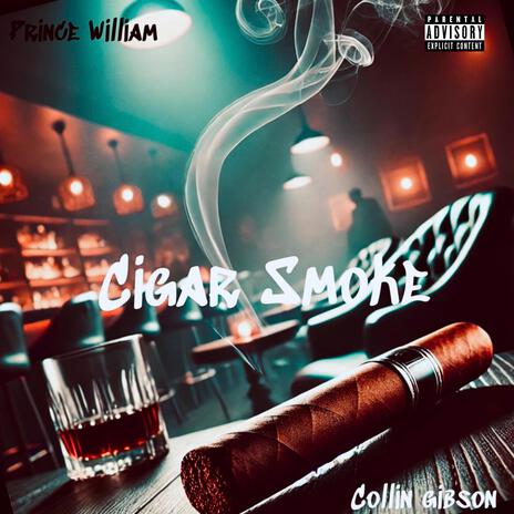 Cigar Smoke ft. Collin Gibson | Boomplay Music