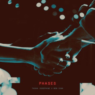 Phases ft. Tasha Josephine lyrics | Boomplay Music