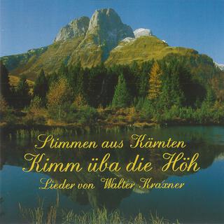 Kimm üba die Höh Lieder von Walter Kraxner