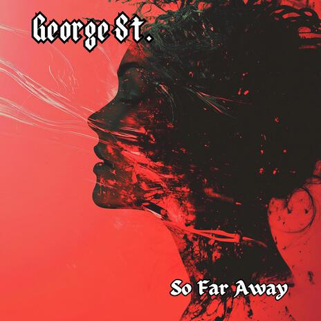 So Far Away | Boomplay Music