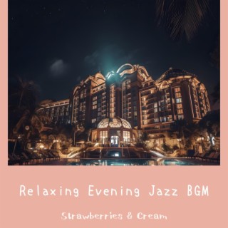 Relaxing Evening Jazz Bgm