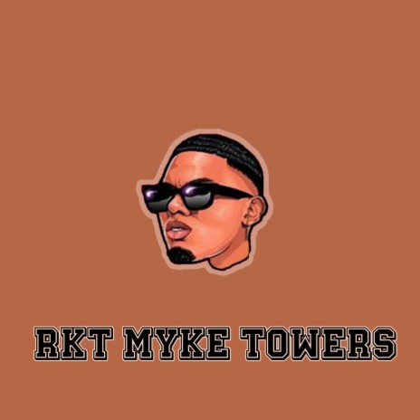RKT Myke Towers | Boomplay Music