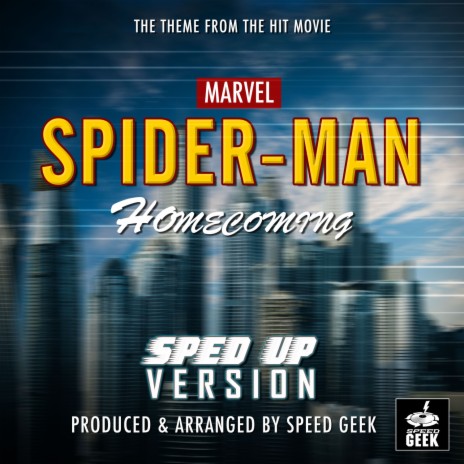 Spider-Man Homecoming Suite (From Spider-Man Homecoming) (Sped-Up Version)