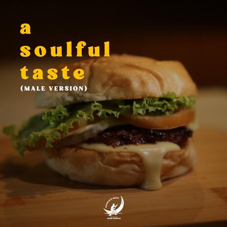 A Soulful Taste (Male Version) | Boomplay Music