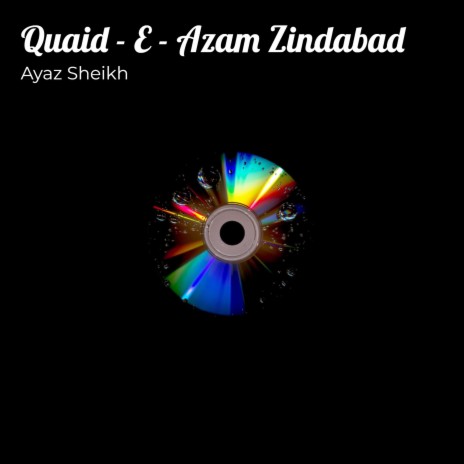 Quaid - E - Azam Zindabad ft. Hum Pakistan | Boomplay Music