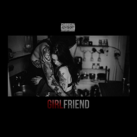 Girlfriend | Boomplay Music