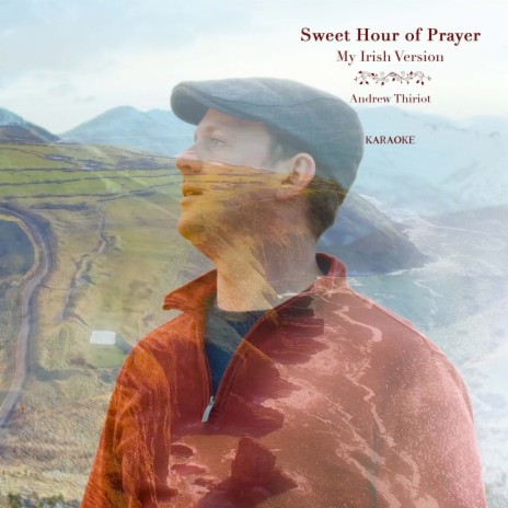 Sweet Hour of Prayer (Irish Karaoke Version) | Boomplay Music