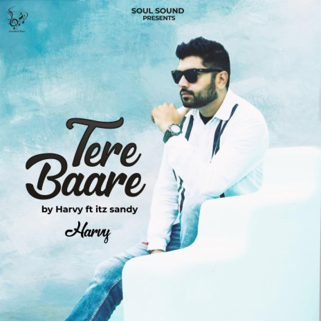 Tere Baare Harvy ft. Itz SANDY | Boomplay Music