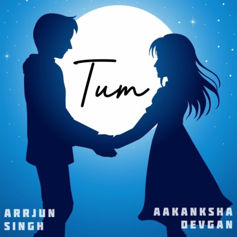 Tum ft. Aakanksha Devgan & Rishabh Ganesh