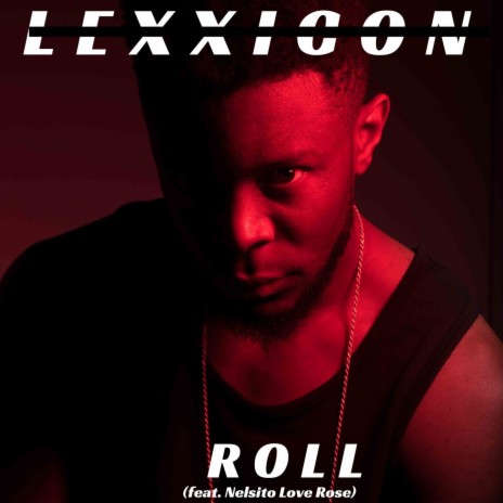 Roll ft. Nelsito Love Rose | Boomplay Music