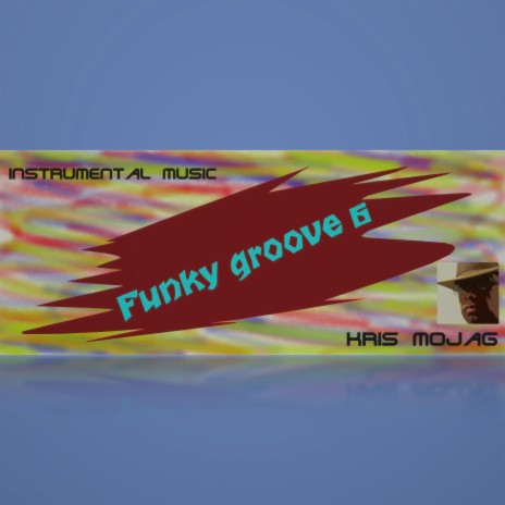 Funky groove 6 | Boomplay Music