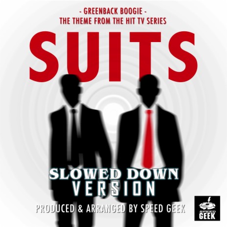 Greenback Boogie (From ''Suits'') (Slowed Down) | Boomplay Music