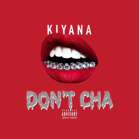 Kiyana Don t Cha MP3 Download Lyrics Boomplay