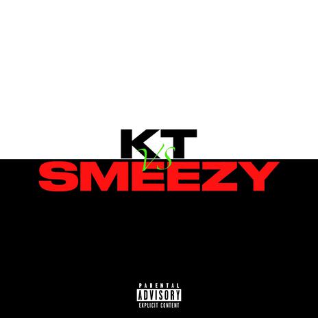 KTvsSmeezy ft. Smitty2Times | Boomplay Music