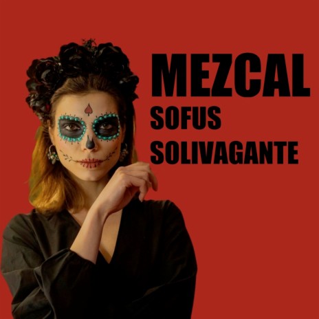 Mezcal | Boomplay Music