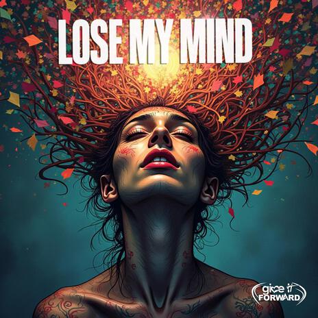 Lose My Mind | Boomplay Music