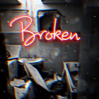 Broken