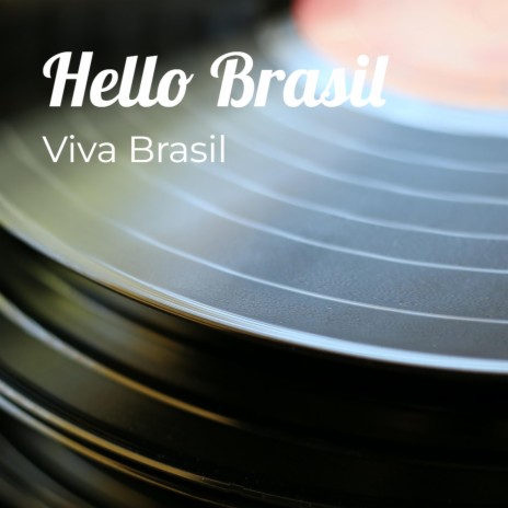 Hello Brazil | Boomplay Music