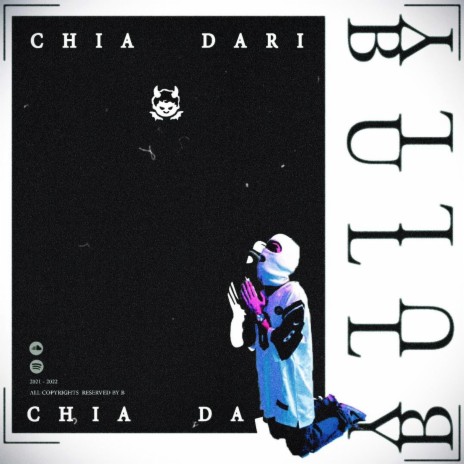 Chia Dari - Bully | Boomplay Music