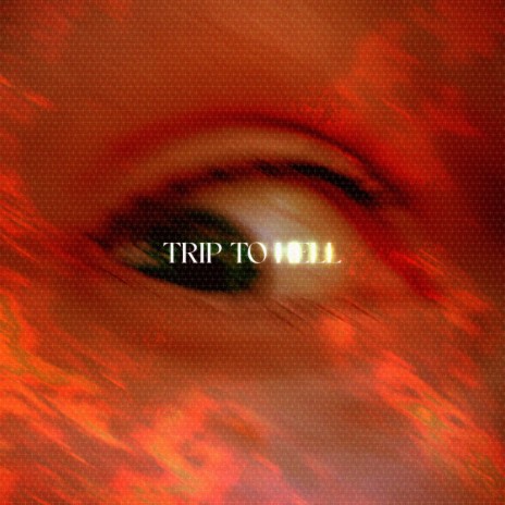 Trip To Hell | Boomplay Music