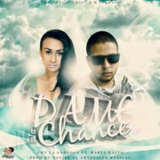 Dame Un Chance ft. Maria Hajto lyrics | Boomplay Music